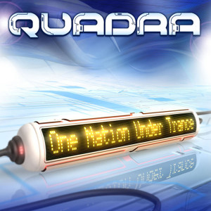 ดาวน์โหลดและฟังเพลง One Nation Under Trance พร้อมเนื้อเพลงจาก QUADRA
