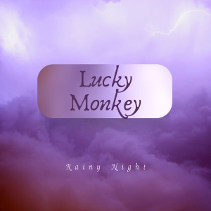 Lucky Monkey的專輯Rainy Night