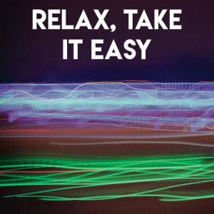 Listen to Relax, Take It Easy song with lyrics from Chateau Pop