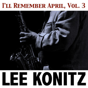 收聽Lee Konitz的There Will Never Be Another You歌詞歌曲