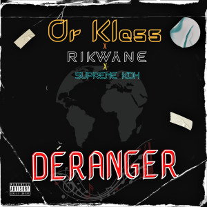 Listen to Déranger (Explicit) song with lyrics from Or Klass
