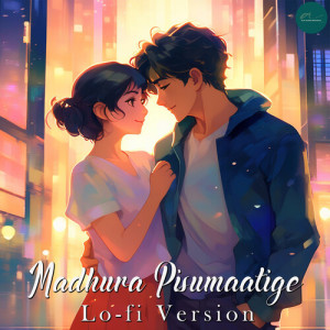 Album Madhura Pisumaatige (Lo-fi) oleh Shamitha Malnad