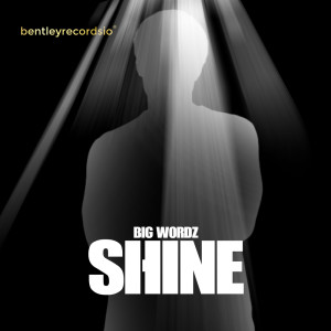 ดาวน์โหลดและฟังเพลง Shine พร้อมเนื้อเพลงจาก Big Wordz
