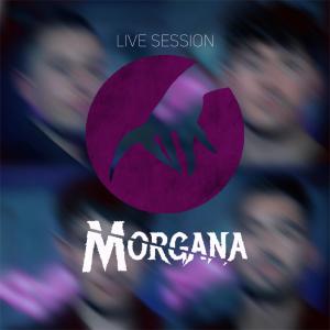 Morgana Live Session