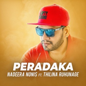 Listen to Peradaka song with lyrics from Nadeera Nonis