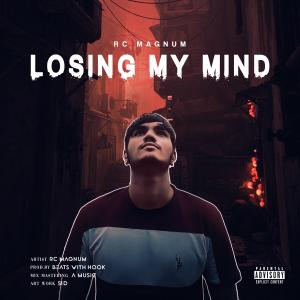 Album Losing My Mind (Explicit) from RC Magnum