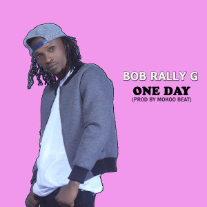 Listen to One Day song with lyrics from bob rally g