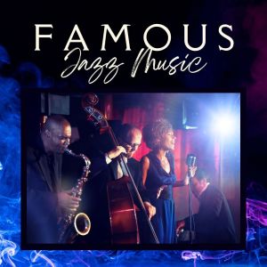 Various的专辑Famous Jazz Music