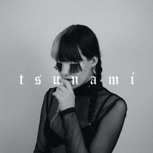 收聽FLØRE的Tsunami歌詞歌曲