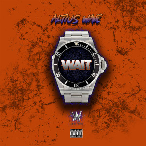 Dengarkan Wait (Explicit) lagu dari Altius Wave dengan lirik