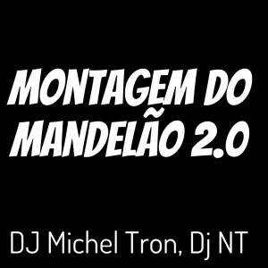 Montagem do Mandelão 2.0 (Explicit) dari Dj Michel Tron