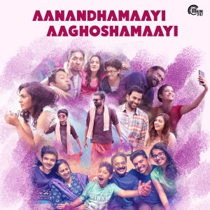 Various的專輯Aanandhamaaya Aaghoshamaayi