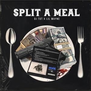 Split A Meal (feat. Lil Wayne) (Explicit)