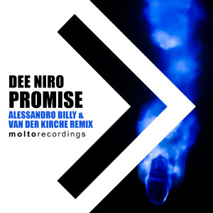 ดาวน์โหลดและฟังเพลง Promise (Alessandro Billy & Van Der Kirche Remix) พร้อมเนื้อเพลงจาก Dee Niro