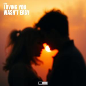Lako的專輯Loving You Wasn't Easy