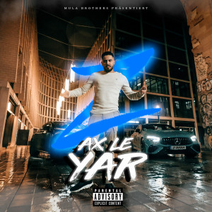 收聽Z的AX LE YAR (Explicit)歌詞歌曲