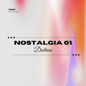 Album NOSTALGIA 01- (Destress) [Explicit] from 