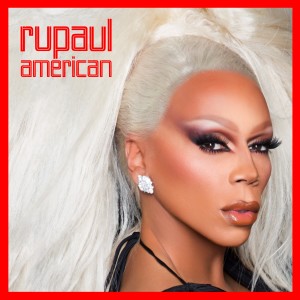ดาวน์โหลดและฟังเพลง American (feat. The Cast of RuPaul's Drag Race, Season 10) พร้อมเนื้อเพลงจาก RuPaul