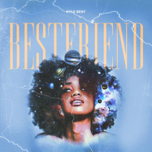Dengarkan lagu Best Friend (Explicit) nyanyian Kyle Bent dengan lirik