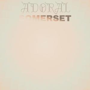 Album Adoral Somerset oleh Various Artists