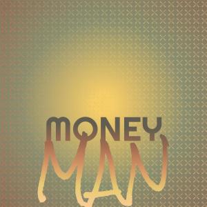 收听不可触犯的Money Man歌词歌曲