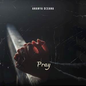 อัลบัม Pray ศิลปิน Ananya Oceana