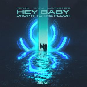 收聽Poylow的Hey Baby (Drop It To The Floor)歌詞歌曲