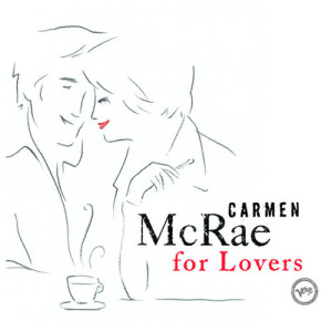 Carmen McRae的專輯Carmen McRae For Lovers