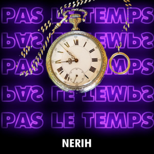 Album Pas le temps from Nerih