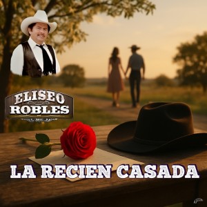ดาวน์โหลดและฟังเพลง La Recién Casada พร้อมเนื้อเพลงจาก Eliseo Robles