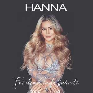 Listen to Fui Demasiado Para Ti song with lyrics from Hanna Rivas
