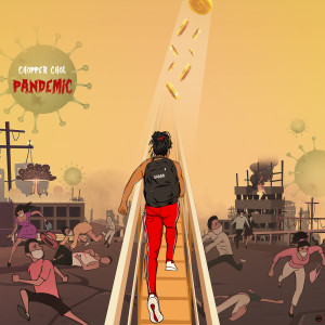 Listen to Pandemic (Explicit) song with lyrics from Chopper Chol