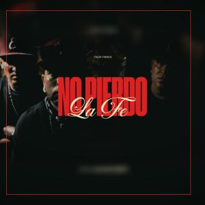 Emece Official的專輯No Pierdo La Fe (feat. Lirick Erres, Got & Falsa Familia)