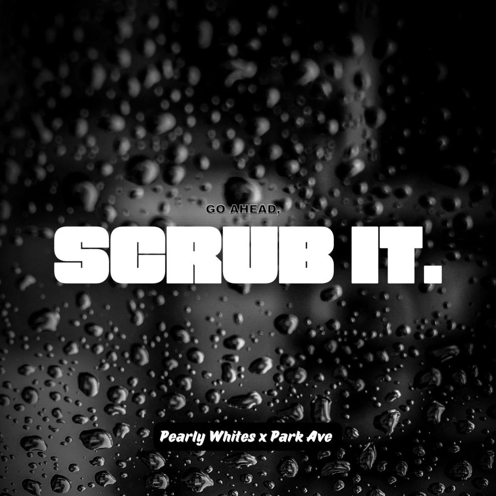 Scrub it (feat. Park Ave) (Explicit)