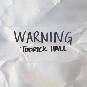 ดาวน์โหลดและฟังเพลง Warning พร้อมเนื้อเพลงจาก Todrick Hall