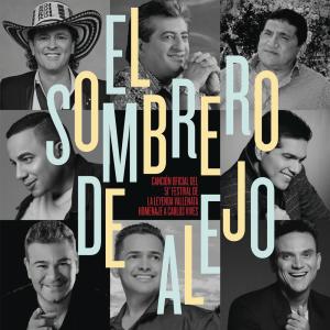 Carlos Vives的專輯El Sombrero de Alejo (Canción Oficial 51º Festival de la Leyenda Vallenata Homenaje a Carlos Vives)