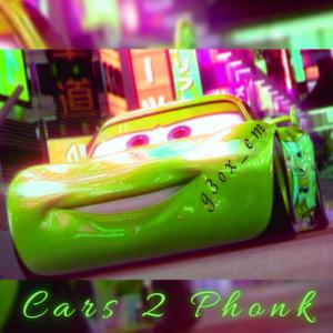 收聽g3ox_em的Cars 2 Phonk歌詞歌曲