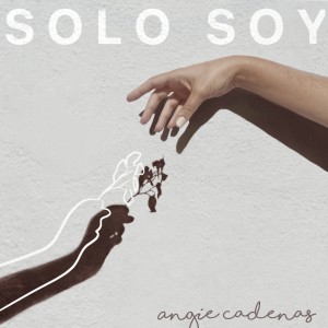 ดาวน์โหลดและฟังเพลง Solo Soy พร้อมเนื้อเพลงจาก Angie Cadenas