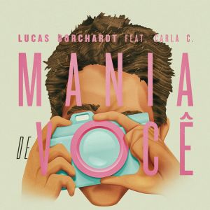 Listen to Mania de Você song with lyrics from Lucas Borchardt