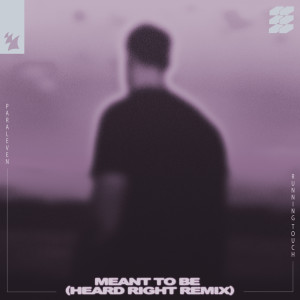 Paraleven的專輯Meant To Be (Heard Right Remix)