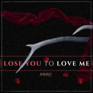 ดาวน์โหลดและฟังเพลง Lose You to Love Me พร้อมเนื้อเพลงจาก Julius Jeremiah