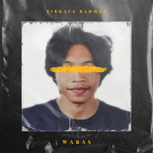 收聽Firdaus Rahmat的Waras歌詞歌曲