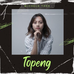 ดาวน์โหลดและฟังเพลง Topeng พร้อมเนื้อเพลงจาก Michela Thea