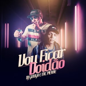 收聽DJ Guuga的Vou Ficar Doidão歌詞歌曲