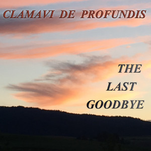 收聽Clamavi De Profundis的The Last Goodbye歌詞歌曲