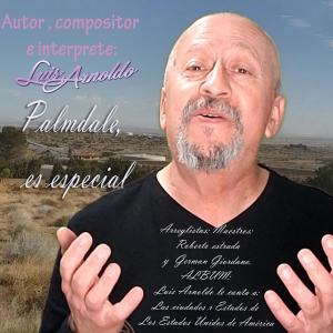 收聽LUIS ARNOLDO的Palmdale, es especial (Special Version (Balada Salsa Lead)) (Explicit)歌詞歌曲