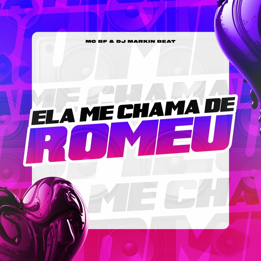 Ela me Chama de Romeu (Explicit)