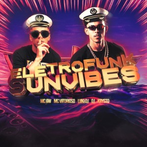 收听MC GW的SUNVIBES ELETROFUNK (Explicit)歌词歌曲