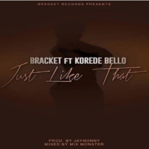 收聽Bracket的Just Like That歌詞歌曲