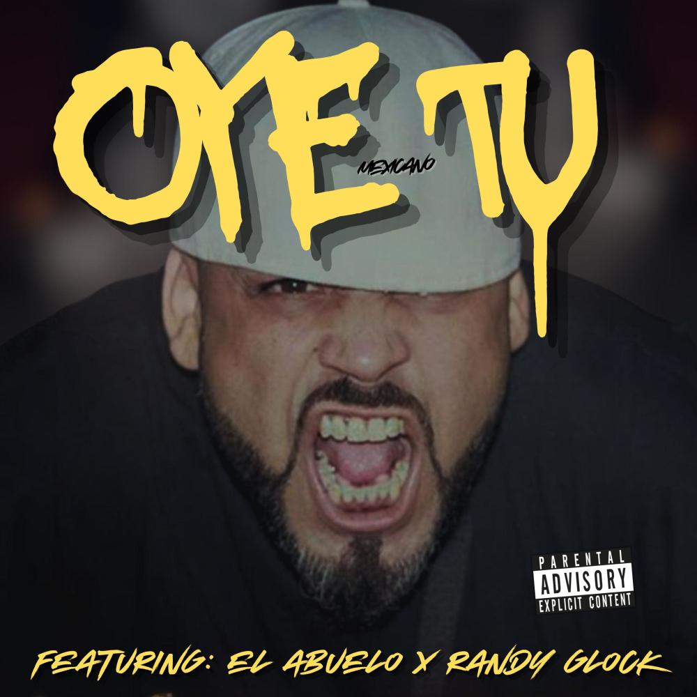 OYE TU (feat. El Abuelo & Randy Glock) (Explicit)